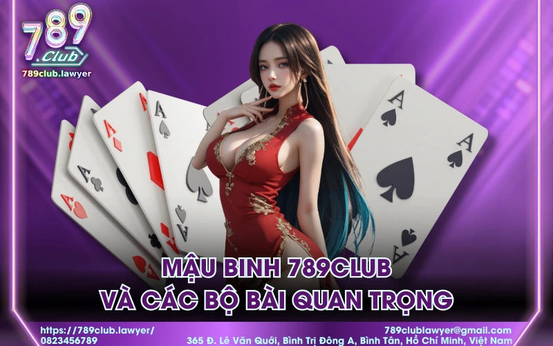 Mậu binh 789Club và các bộ bài quan trọng